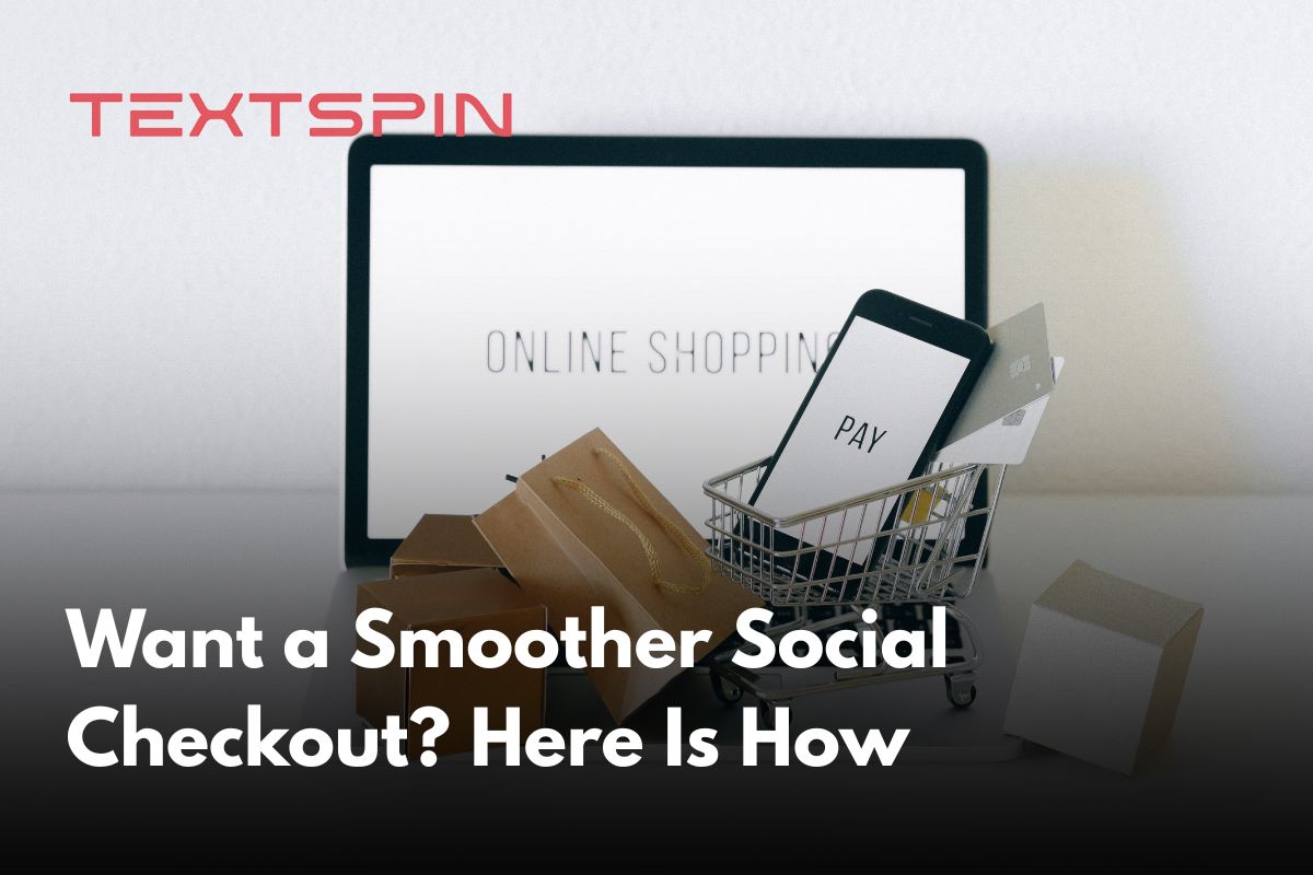 Want a Smoother Social Checkout? Here Is How
